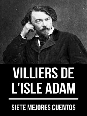 cover image of 7 mejores cuentos de Villiers de L'Isle Adam